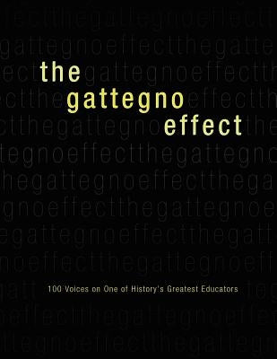The Gattegno Effect: 100 Voices on One of History's Greatest Educators by The Association for the Science of Educa