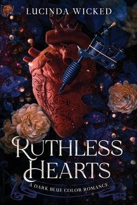 Ruthless Hearts: A Dark Blue Collar Sapphic Romance by Wicked, Lucinda