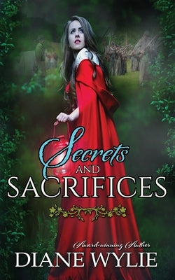 Secrets and Sacrifices by Wylie, Diane