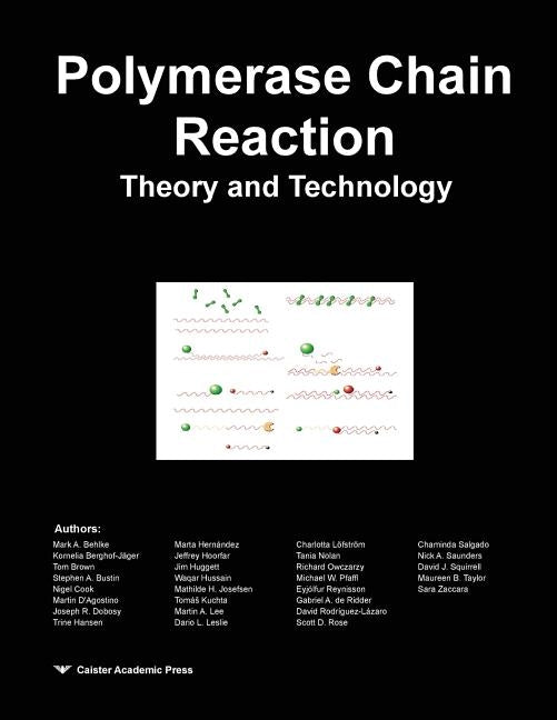 Polymerase Chain Reaction: Theory and Technology by Behlke, Mark a.