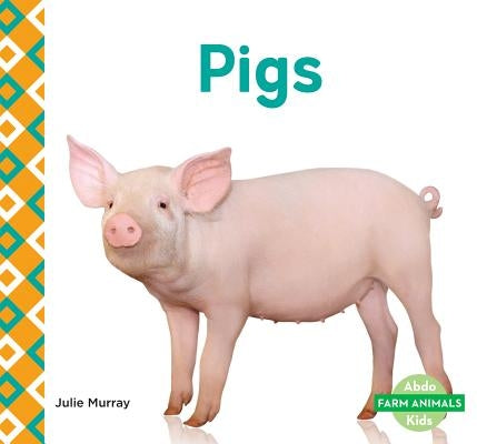 Pigs by Murray, Julie