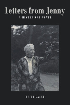 Letters from Jenny: A Historical Novel by Laird, Heidi