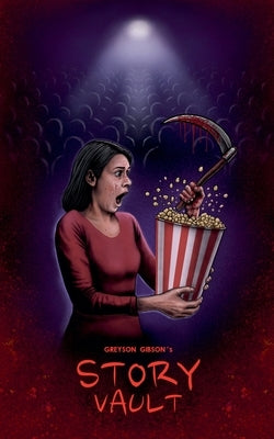 Greyson Gibson's Story Vault by Gibson, Greyson