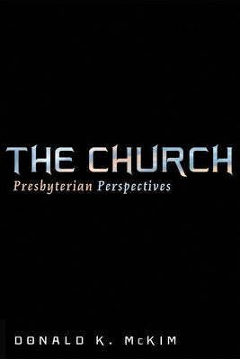 The Church by McKim, Donald K.