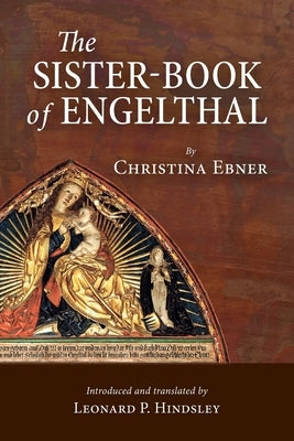 The Sister-Book of Engelthal by Ebner, Christina