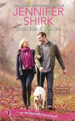Catch Him If You Can by Shirk, Jennifer
