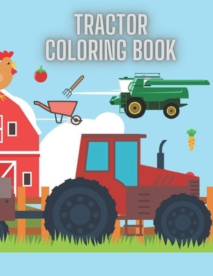 Tractor Coloring Book: The perfect gift for kids. by Kri, Kris