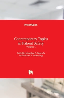 Contemporary Topics in Patient Safety: Volume 1 by Firstenberg, Michael S.