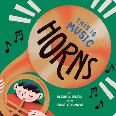 This Is Music: Horns by Rajan, Rekha S.