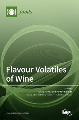 Flavour Volatiles of Wine by Bordiga, Matteo