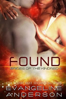 Found: Brides of the Kindred 4 by Anderson, Evangeline