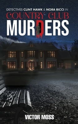 Country Club Murders by Moss, Victor