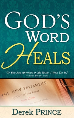 God's Word Heals by Prince, Derek