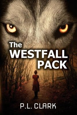 The Westfall Pack by Clark, P. L.