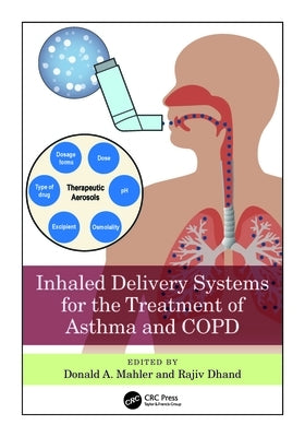 Inhaled Delivery Systems for the Treatment of Asthma and Copd by Mahler, Donald A.