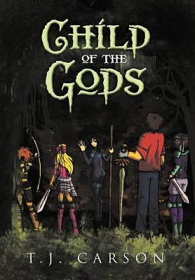 Child of the Gods by Carson, T. J.