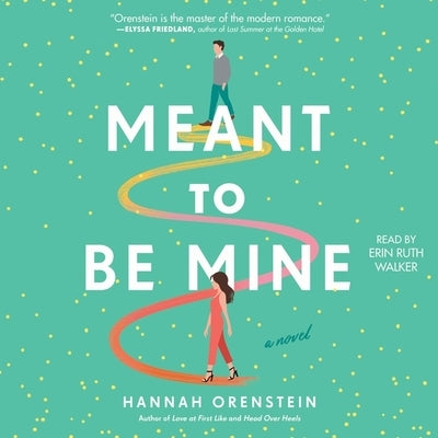 Meant to Be Mine by Orenstein, Hannah