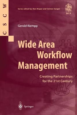 Wide Area Workflow Management: Creating Partnerships for the 21st Century by Riempp, Gerold