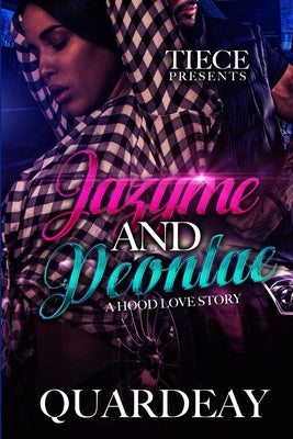 Jazyme & Deontae: A Hood Love Story by Julien, Quardeay