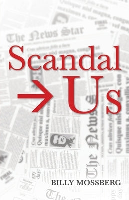 Scandal → Us by Mossberg, Billy