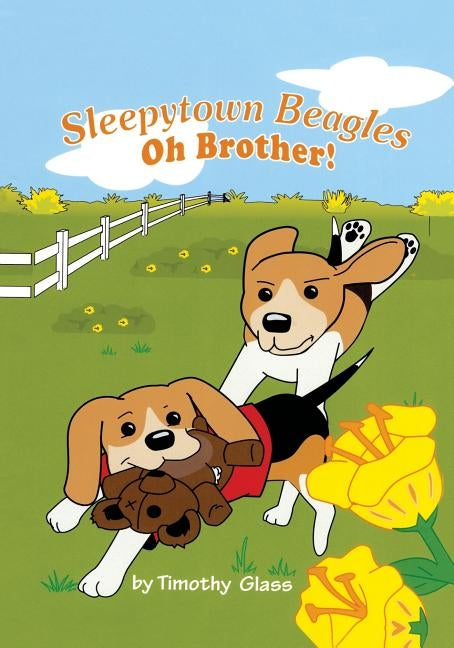 Sleepytown Beagles: Oh Brother! by Glass, Timothy