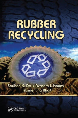 Rubber Recycling by de, Sadhan K.