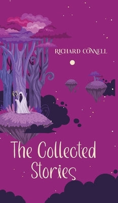 The Collected Stories of Richard Connell by Connell, Richard