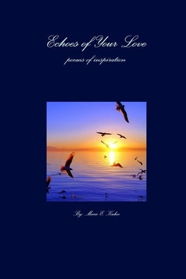 Echoes of Your Love by Kuhn, Marie