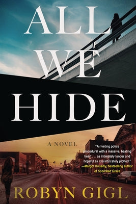 All We Hide by Gigl, Robyn