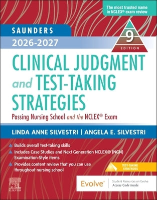 Saunders 2026-2027 Clinical Judgment and Test-Taking Strategies: Passing Nursing School and the Nclex(r) Exam by Silvestri, Linda Anne