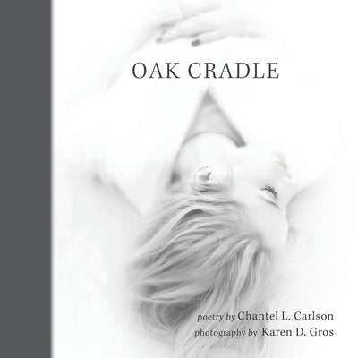 Oak Cradle by Carlson, Chantel L.