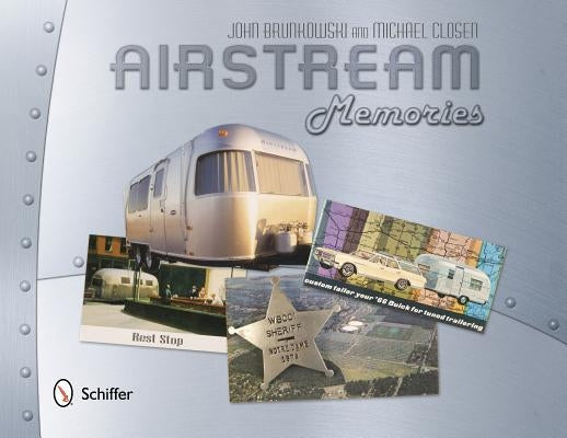 Airstream Memories by Brunkowski, John