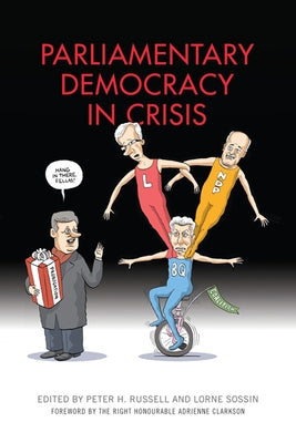 Parliamentary Democracy in Crisis by Russell, Peter H.
