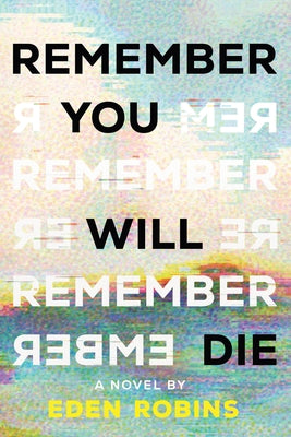 Remember You Will Die by Robins, Eden
