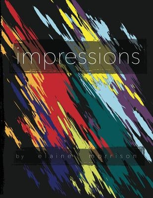 Impressions by Morrison, Elaine