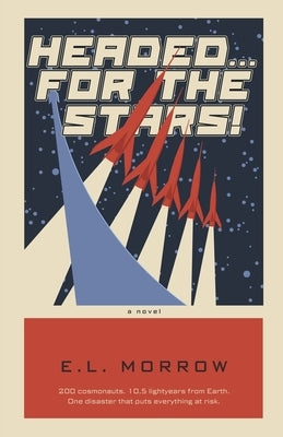Headed ... For the Stars! by Morrow, E. L.