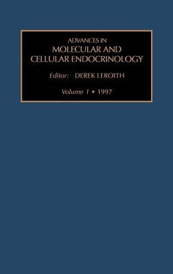 Advances in Molecular and Cellular Endocrinology: Volume 1 by Leroith, D.
