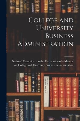 College and University Business Administration; 2 by National Committee on the Preparation