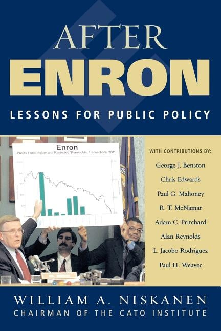 After Enron: Lessons for Public Policy by Niskanen, William a.