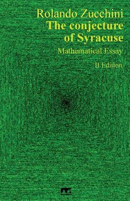 The conjecture of Syracuse: Second Edition by Zucchini, Rolando