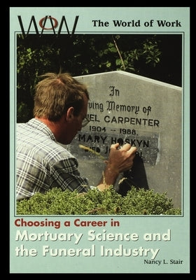 In Mortuary Science and the Funeral Industry by Stair, Nancy