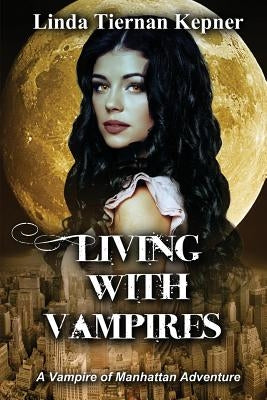 Living with Vampires by Kepner, Linda T.