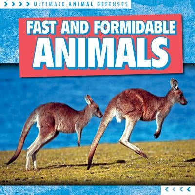 Fast and Formidable Animals by Gregson, Agatha