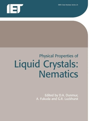 Physical Properties of Liquid Crystals: Nematics by Dunmer, D.