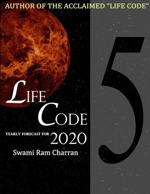 Lifecode #5 Yearly Forecast for 2020 Narayan by Charran, Swami Ram