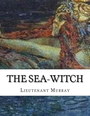 The Sea-Witch by Ballou, Giddings H.