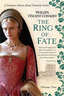 The Ring of Fate: (A Timeless Falcon Dual Timeline Series - Volume Two) by Vincent-Connolly, Phillipa