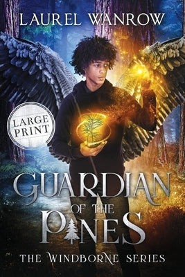 Guardian of the Pines: Large Print Edition by Wanrow, Laurel