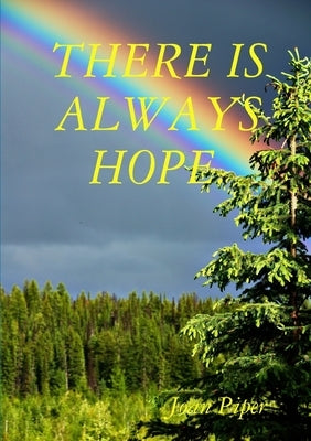 There Is Always Hope. by Piper, Joan