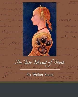 The Fair Maid of Perth by Scott, Walter